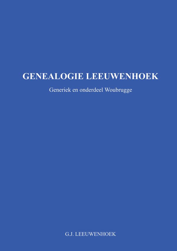 Omslag van het boek Genealogie Leeuwenhoek, generiek en onderdeel Woubrugge